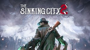 The Sinking City 2 ••• Обзор прохождение ••• Релиз игры 2026