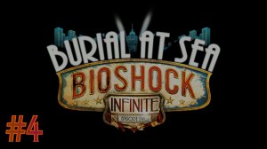 Bioshock: Infinite/DLC Burial at Sea: Episode Two/  #4