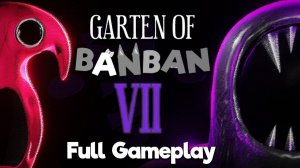 Прохождение Garten of Banban 7 — БЕЗ СМЕРТЕЙ (4K60FPS) Без комментариев