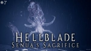 Hellblade: Senua's Sacrifice - Движение во тьме #7