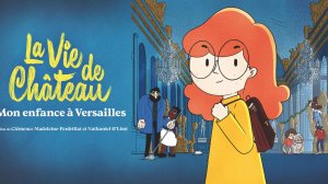 Жизнь в замке. Моё детство в Версале - La vie de château - Mon enfance à Versailles