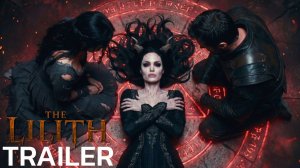 LILITH - Angelina Jolie, Hugh Jackman, Keanu Reeves, Megan Fox | Concept Trailer