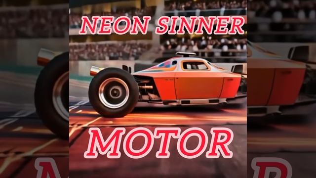 Neon Sinner - Motor