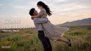Melody Mesh (Qurbon) - «Birinchi muhabbatim» / «Биринчи мухаббатим» [Full HD]