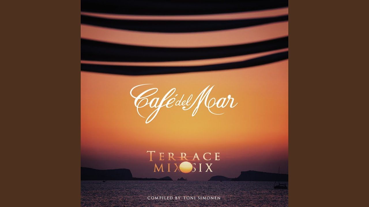 Café Del Mar - Terrace Mix 6 By Toni Simonen