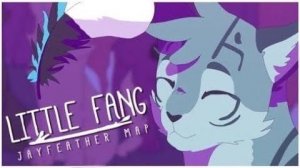 Jayfeather - Little Fang (Warrior Cats MAP Complete) (Hosted by Alli Kat) (CW) (КОТЫ ВОИТЕЛИ МАП ПЕР