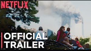 Переломный момент: Поколение 11 сентября |Трейлер | Netflix