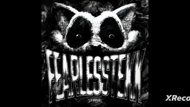 FEARLESSTEKK (SUPER SLOWED)
