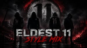 Eldest 11 - Static Settles (Style Mix 2026)
