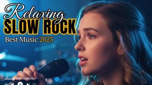 Relaxing Soft Rock Ballads  Beautiful Romantic Slow Rock Classics