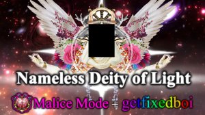 Безымянное Божество на getfixedboi | Nameless Deity of Light Malice mode getfixedboi | Calamity WotG