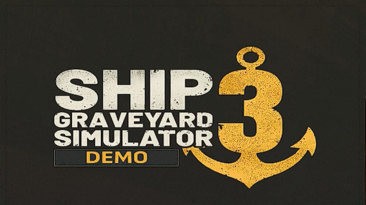 Ship Graveyard Simulator 3 - Single Player Demo 2026.08.21.
