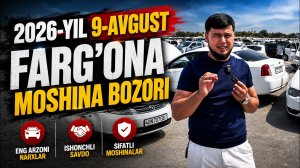 9-Август Фаргона Мошина Бозори мошиналар нархлари🔥