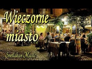 Wieczorne miasto  Piękna historia | Svetlakan Music