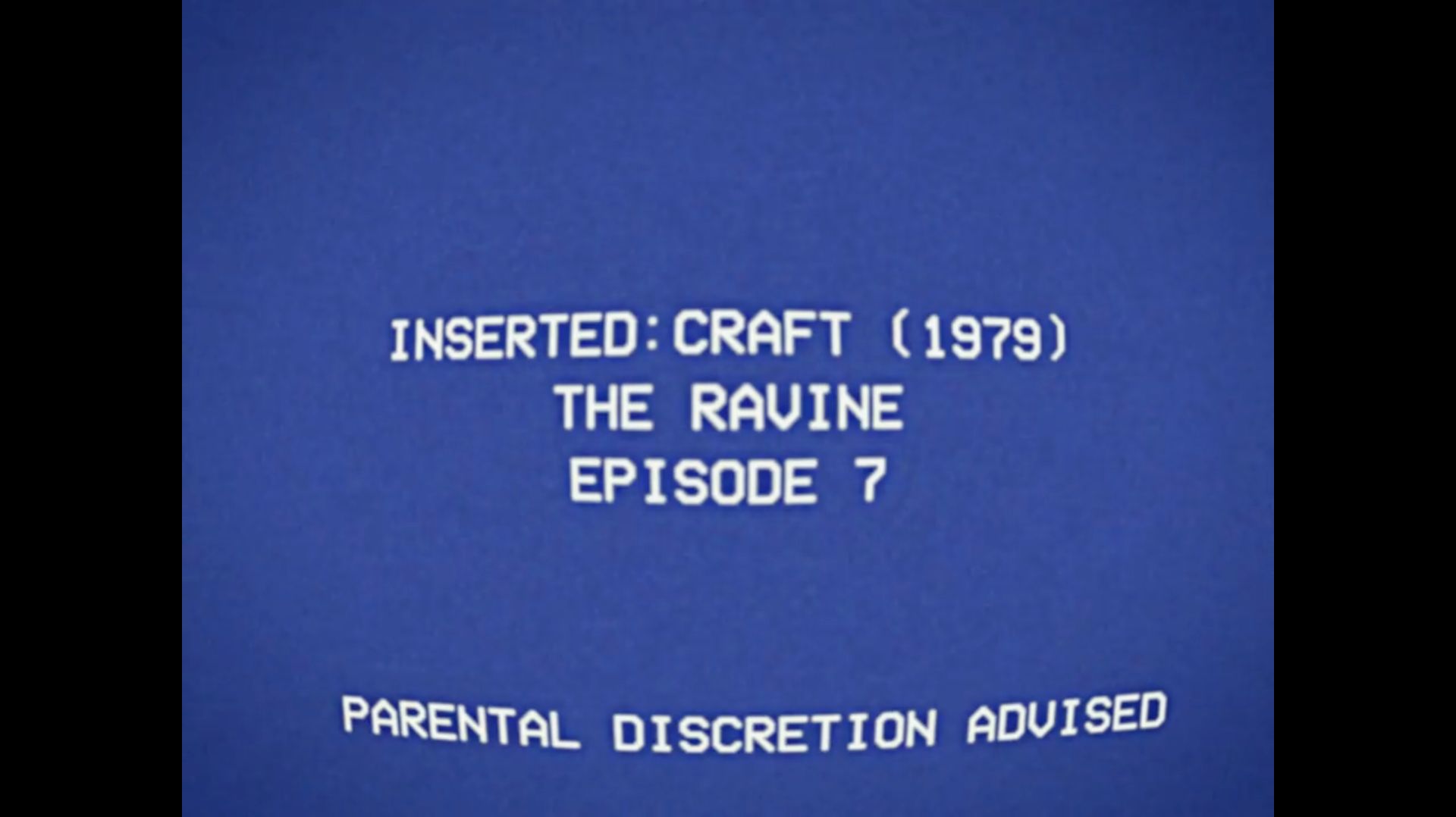 CRAFT (1979): The Ravine | Episode 7