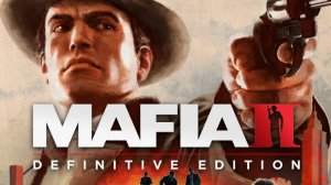 Mafia II Definitive Edition. Мафия 2