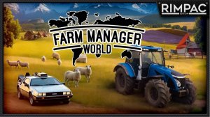 Farm Manager World Делаем Райскую ферму