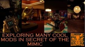 Quail Biney- Explroing many cool mods in secret of the mimic