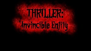 💫Thriller: Invincible Entity / The Third Part ( July 2026 ) / LLC Production🔥