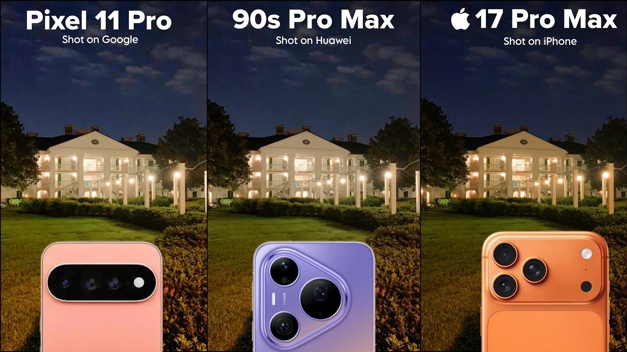 Google Pixel 11 Pro Vs Huawei Pura 90s Pro Max Vs IPhone 17 Pro Max Camera Test Comparison
