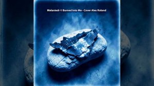 Melaniedr1 © Burned Into Me - Cover Alex Roland