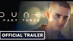 «Дюна: Часть третья» — трейлер (2026)