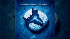 Melaniedr1 © Burned Into Me - Cover Alex Roland