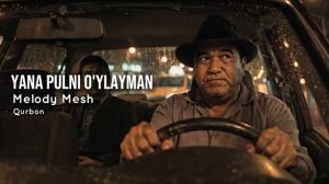 Melody Mesh (Qurbon) - «Yana pulni o'ylayman» / «Яна пулни уйлайман» [Full HD]