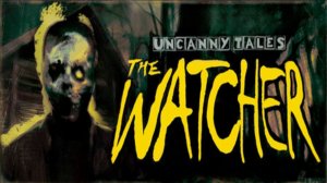 Прохождение Uncanny Tales: The Watcher