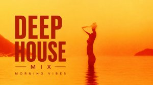 The Ultimate Morning Deep House Mix: Steve Bug, Mr. Fingers & More