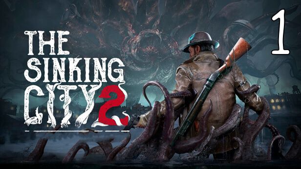 Прохождение The Sinking City 2 #1 Лавкрафтовский Кошмар