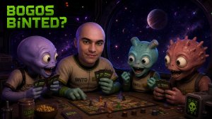 Космические настолки (Bogos Binted?)