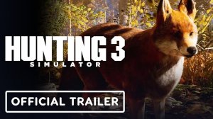 Hunting Simulator 3 - Official Release Date Trailer