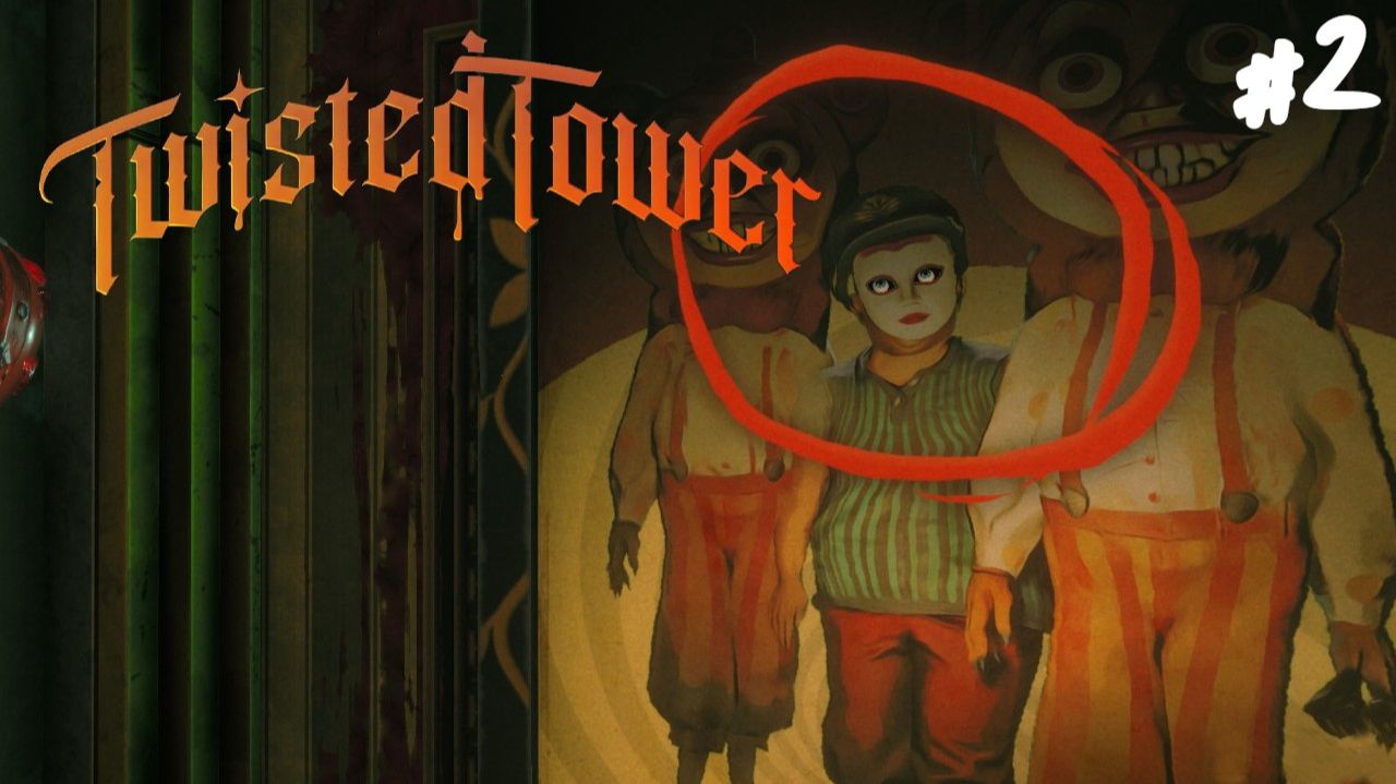 Twisted Tower - Прохождение #2 Слежу за тобой.