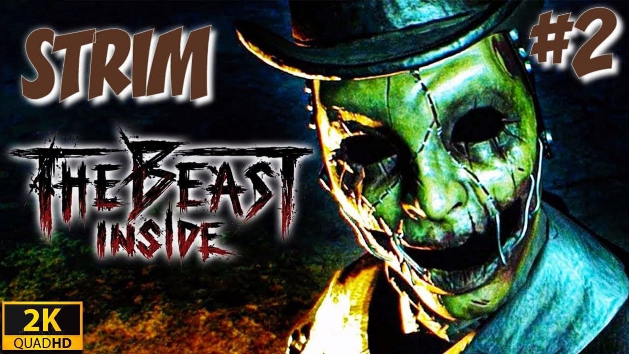 ➤THE BEAST INSIDE: ICHIMIZDAGI MAHLUQ. STRIM #2