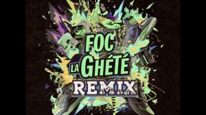 Foc la Ghete (Remix) _Party Music