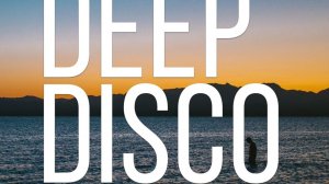 Deep Disco! 2 сборник!