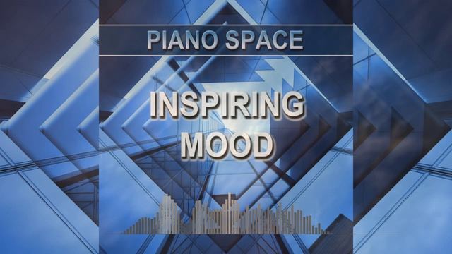 Inspiring Mood (Piano Space)