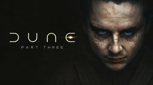 Дюна: Часть третья — Русский тизер-трейлер (Субтитры, 2026)