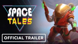 Space Tales - Official Version 1.0 Launch Trailer