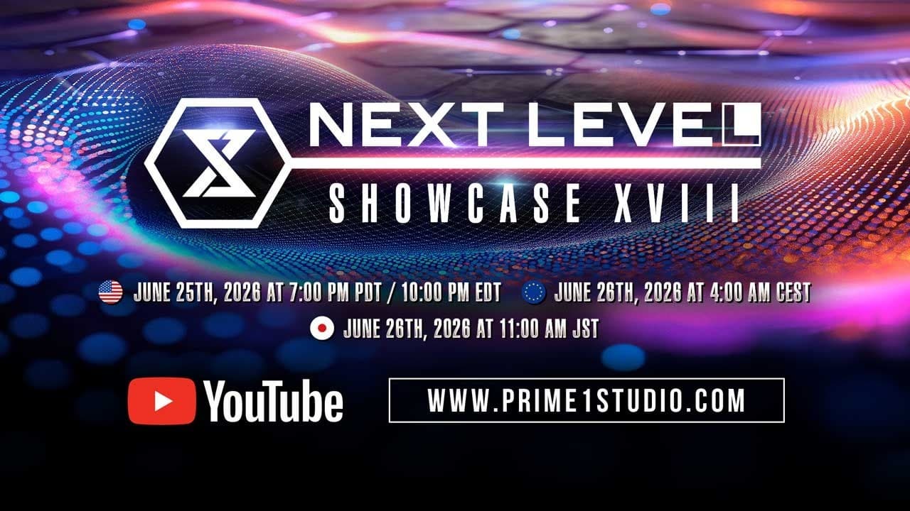 NEXT LEVEL SHOWCASE XVIII | Prime 1 Studio