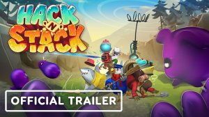 Hack 'n' Stack - Official Release Date Trailer