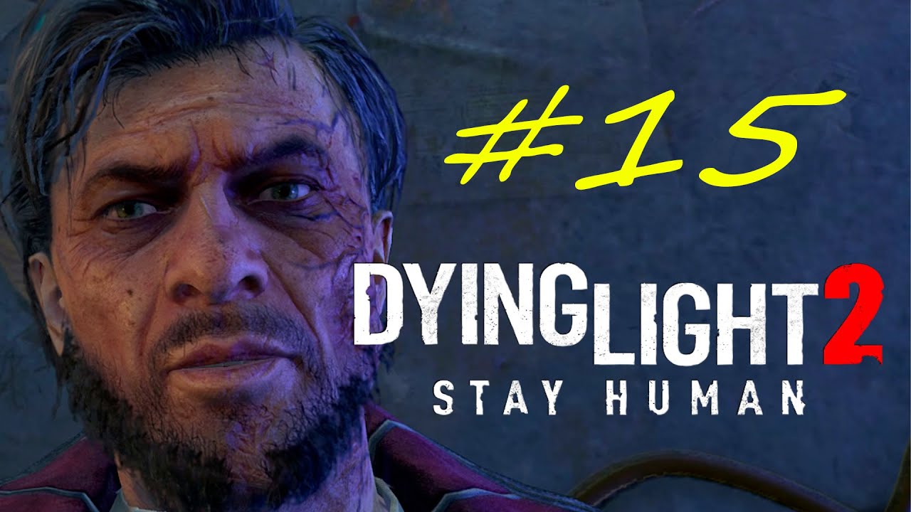 Прохождение Dying Light 2 #15. Автозавод.
