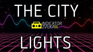 Indicator Zvuka - The city lights