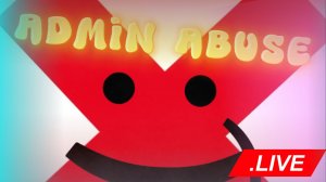 Admin abuse