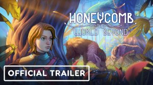Honeycomb: The World Beyond - Official New Release Date Trailer