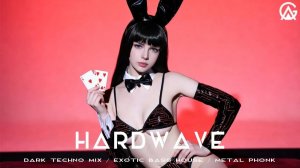 Hardwave  Dark Techno Mix  Exotic Bass House  Metal Phonk  Dark Electro  Dark Cyber Music