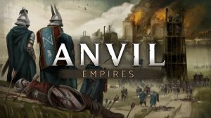 Anvil Empires закрытый тест. Добываем серебро
