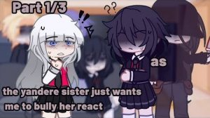 the yandere sister just wants me to bully her react to....(Mini_Lynhh🤡) #gacha #yuri #gl #manhua