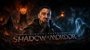 Как убить Саурона? 👁️👁️👁️ Middle-earth: Shadow of Mordor #стрим 1